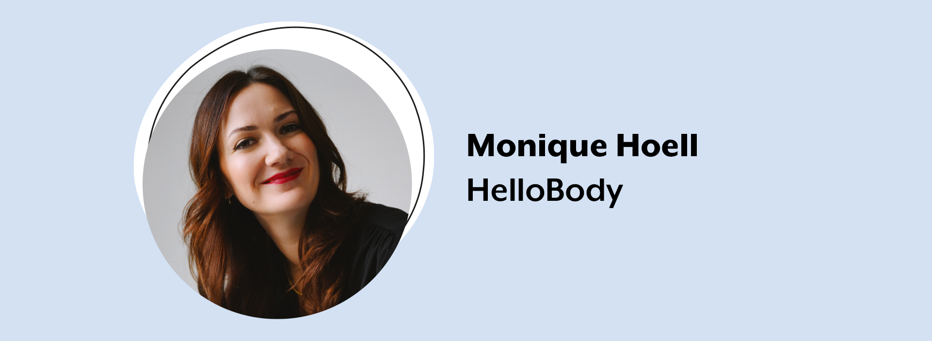 Woman Empowerment: Intervista a Monique Hoell, founder di HelloBody